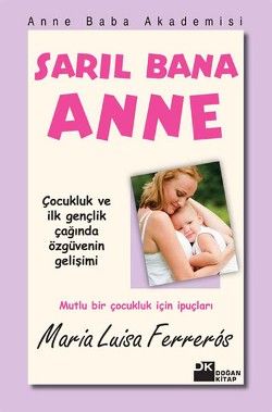 Sarıl Bana Anne - Doğan Kitap Kitap