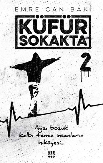 Küfür Sokakta 2 - Başlayan Her Şey Biter - Dokuz Yayınları Kitap