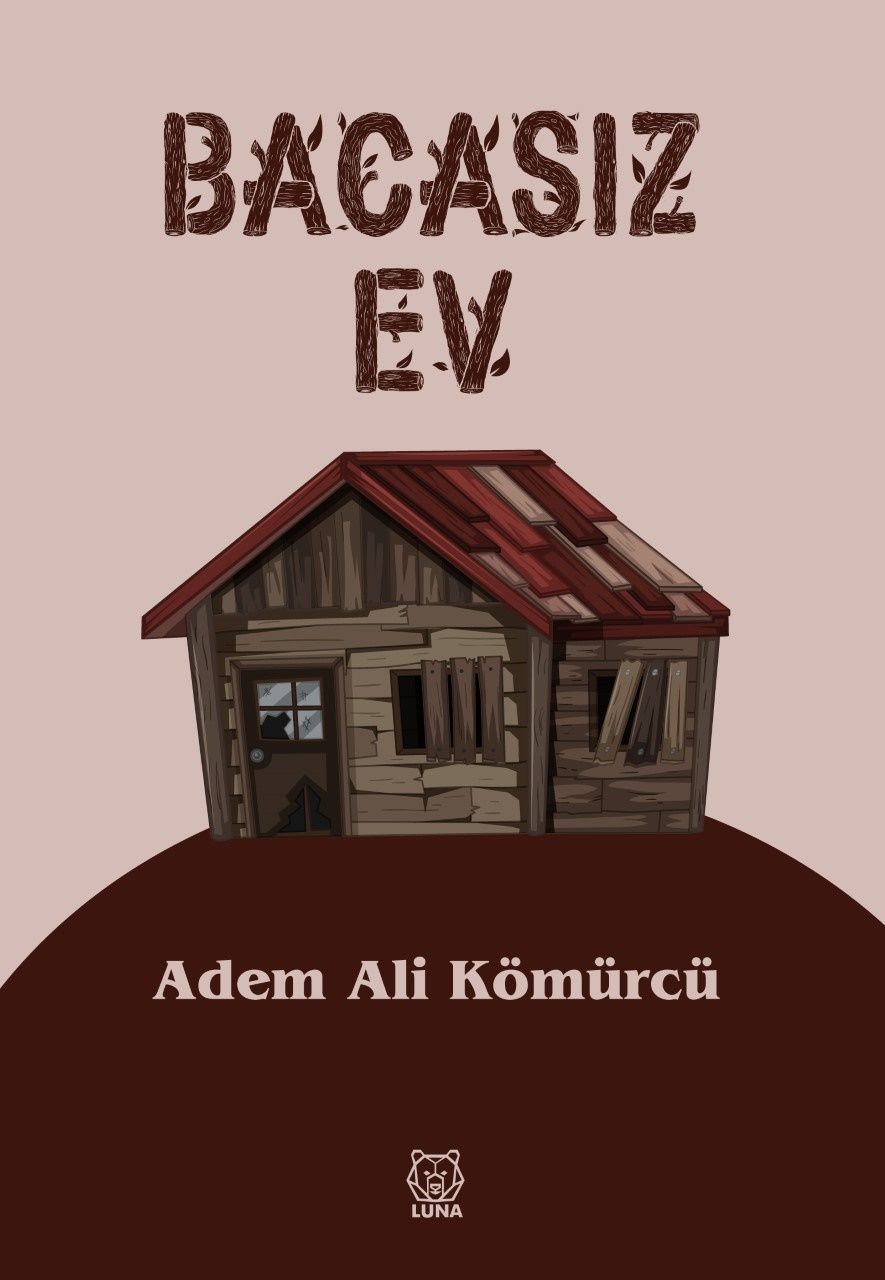 Bacasız Ev - Luna Yayınları Kitap