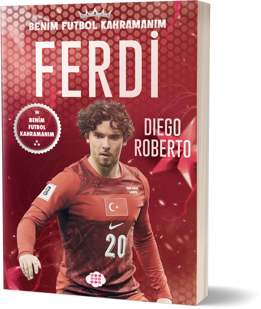 Ferdi Kadıoğlu – Benim Futbol Kahramanım - Dokuz Yayınları Kitap