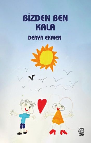 Bizden Ben Kala - Luna Yayınları Kitap