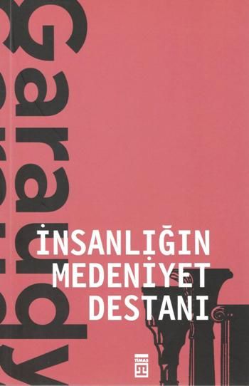 İnsanlığın Medeniyet Destanı - Timaş Yayınları Kitap