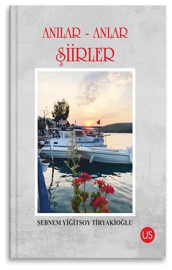 Anılar-Anlar Şiirler - Us Yayınları Kitap