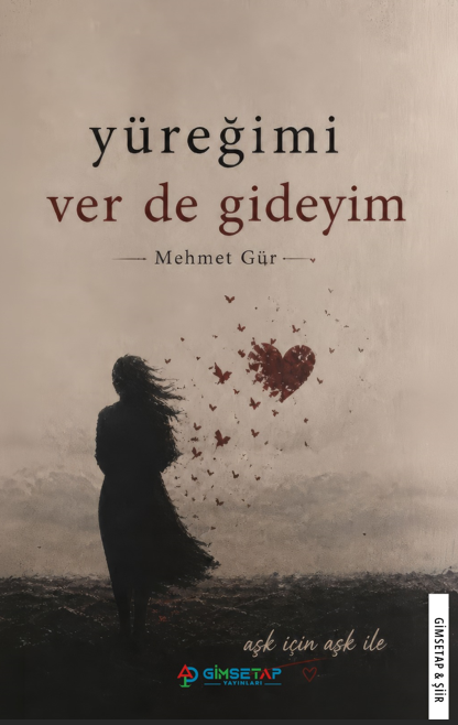 Yüreğimi Ver De Gideyim - Gimsetap Yayınları Kitap