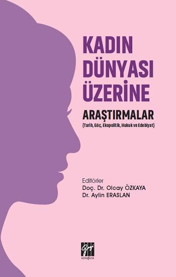 Kadın Dünyası Üzerine Araştırmalar - Gazi Kitabevi Kitap