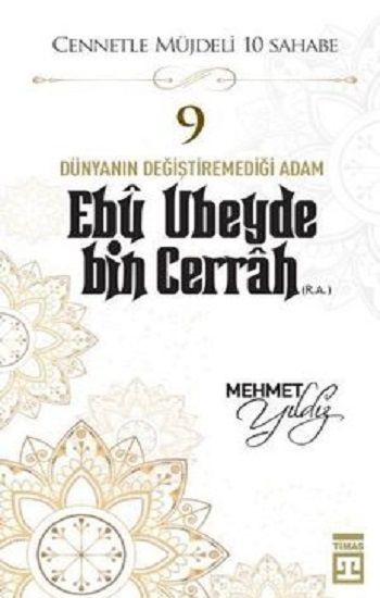 Hz.Ebu Ubeyde Bin Cerrah (R.A) Cennetle Müjdeli 10 Sahabe - Timaş Yayınları Kitap