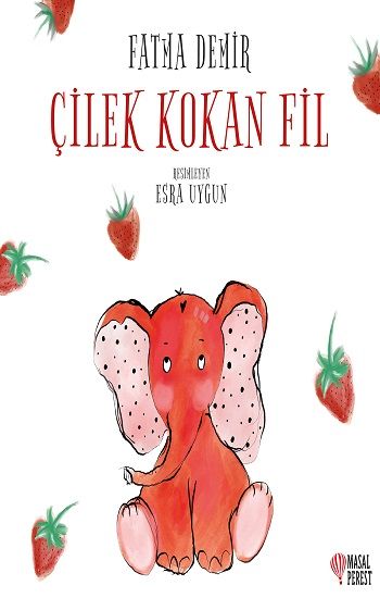 Çilek Kokan Fil - Masalperest Kitap
