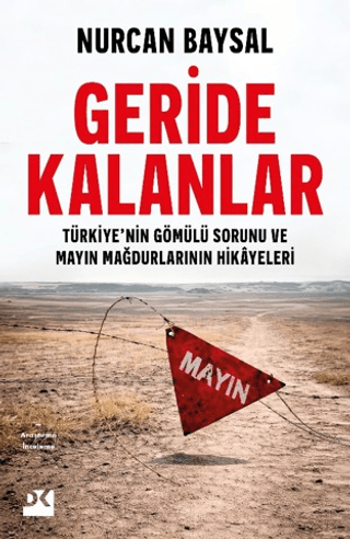Geride Kalanlar - Türkiye’nin Gömülü Sorunu ve Mayın Mağdurlarının Hikayeleri - Doğan Kitap Kitap