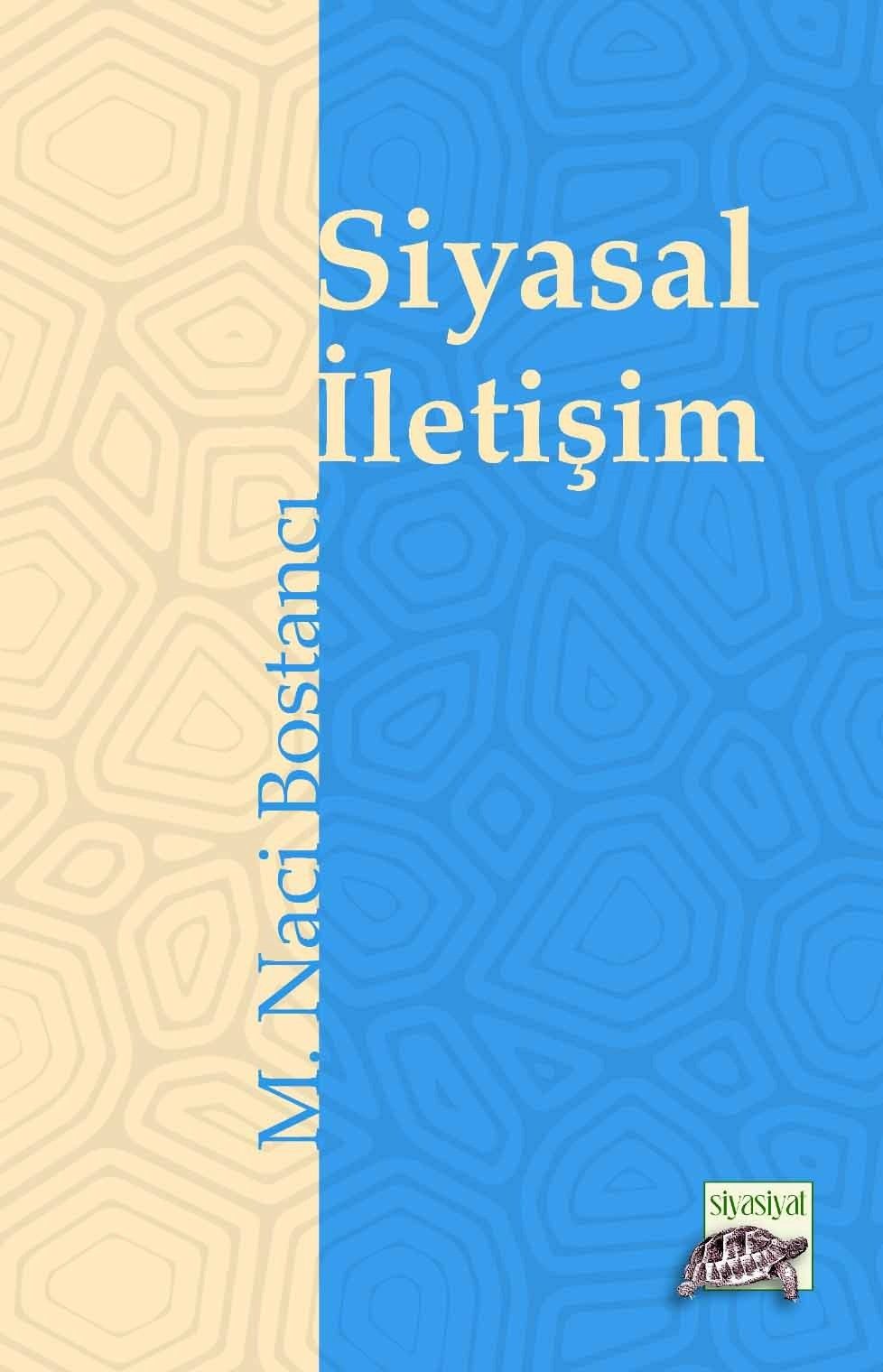 Siyasal İletişim & Alacakaranlığın İki Atlısı Siyaset ve Medya - Siyasiyat Yayınları Kitap