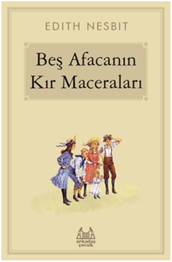Beş Afacanın Kır Maceraları - Arkadaş Yayınları Kitap