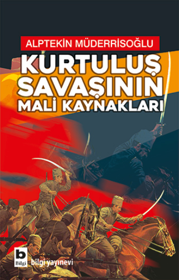 Kurtuluş Savaşının Mali Kaynakları - Bilgi Yayınevi Kitap