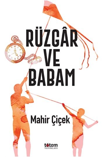 Rüzgar ve Babam - Totem Yayınları Kitap