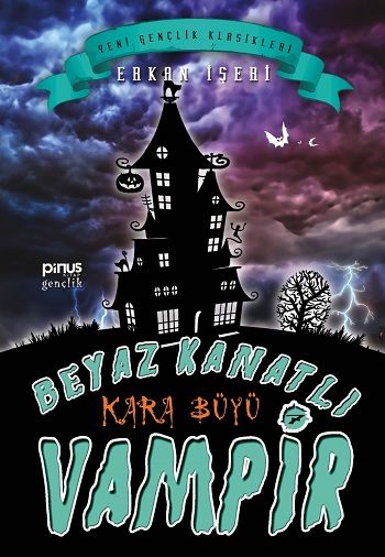 Beyaz Kanatlı Vampir 7 : Kara Büyü - Pinus Kitap Kitap