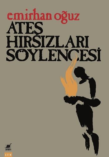 Ateş Hırsızları Söylencesi - Ayrıntı Yayınları Kitap