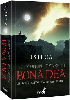 Bona Dea – Tutkunun Esareti - İndigo Kitap Kitap