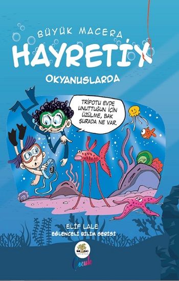 Büyük Macera - Hayretix Okyanuslarda - Nar Ağacı Çocuk Yayınları Kitap