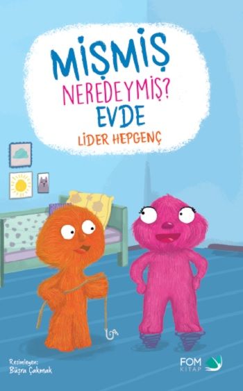 Mişmiş Neredeymiş? Evde - FOM Kitap Kitap