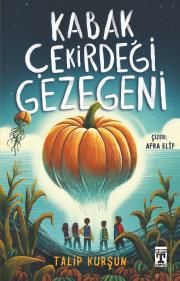 Kabak Çekirdeği Gezegeni - Genç Timaş Kitap
