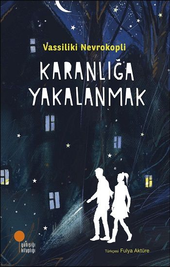 Karanlığa Yakalanmak - Günışığı Kitaplığı Kitap