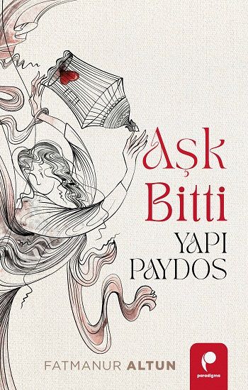 Aşk Bitti Yapı Paydos - Paradigma Yayınları Kitap
