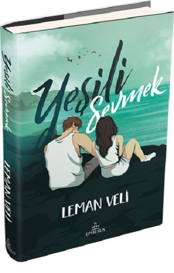 Yeşili Sevmek (Ciltli) - Ephesus Yayınları Kitap