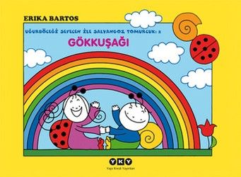 Gökkuşağı 2 - Uğurböceği Sevecen ile Salyangoz Tomurcuk - Yapı Kredi Yayınları Kitap