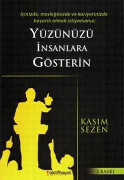 Yüzünüzü İnsanlara Gösterin - Aktif Hayat Kitap