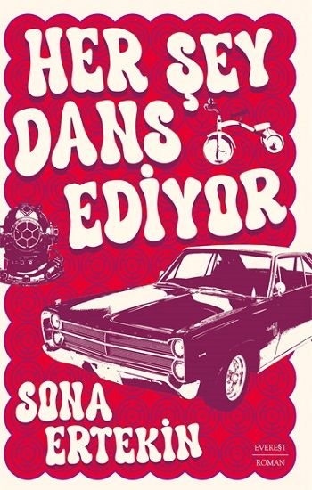Her Şey Dans Ediyor - Everest Yayınları Kitap