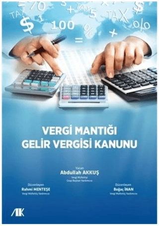 Vergi Mantığı Gelir Vergisi Kanunu - Akademik Kitaplar Kitap