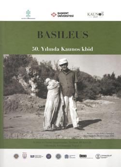 Basileus - 50. Yılında Kaunos/kbid (Arkeolojik Araştırmalar Suppl. I) - Bilgin Kültür Sanat Kitap