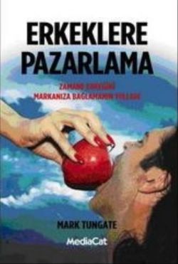 Erkeklere Pazarlama Mark Tungate Türkçe kitap kapağı
