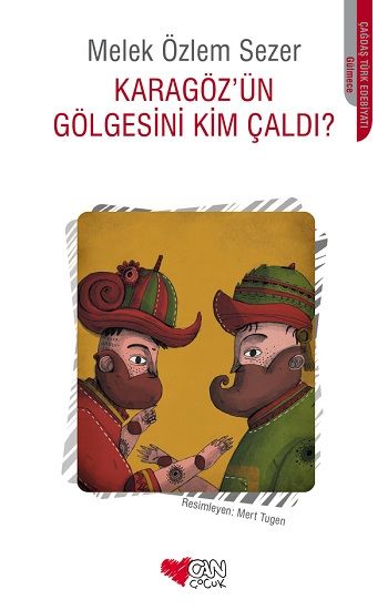 Karagöz'ün Gölgesini Kim Çaldı? - Can Çocuk Yayınları Kitap