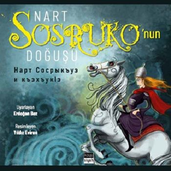 Nart Sosruko’nun Doğuşu - Koyusiyah Kitap Kitap