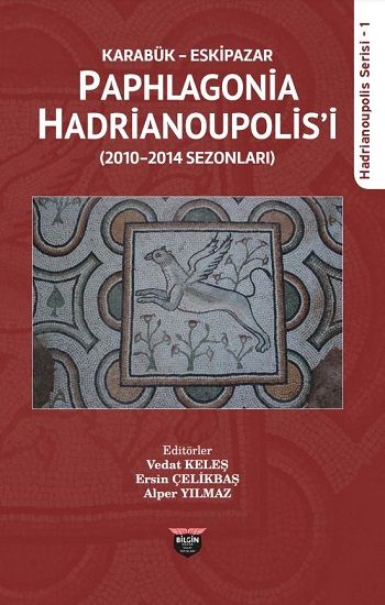 Karabük Eskipazar - Paphlagonia Hadrianoupolis'i - Bilgin Kültür Sanat Kitap