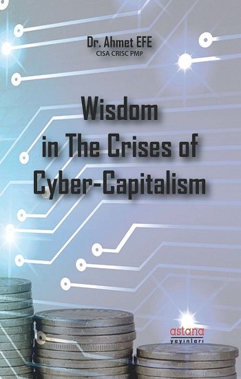 Wisdom in The Crises of Cyber - Capitalism - Astana Yayınları Kitap