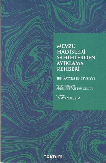 Mevzu Hadisleri Sahihlerden Ayıklama Rehberi - Takdim Kitap Kitap