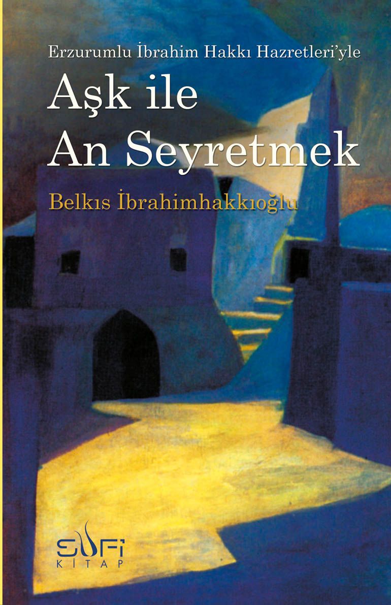 Aşk ile An Seyretmek Belkıs İbrahimhakkıoğlu Türkçe kitap kapağı