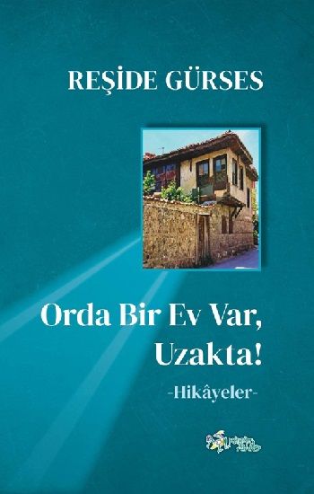 Orda Bir Ev Var, Uzakta - Kültür Ajans Yayınları Kitap