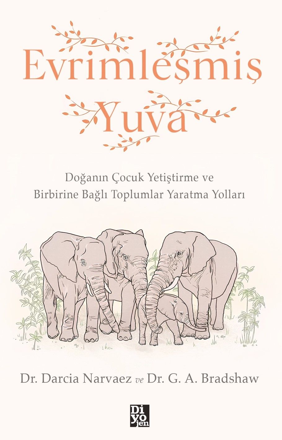 Evrimleşmiş Yuva - Diyojen Yayıncılık Kitap