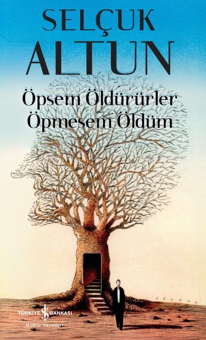 Öpsem Öldürürler Öpmesem Öldüm - İş Bankası Kültür Yayınları Kitap
