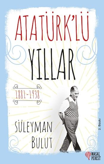 Atatürk’lü Yıllar - Masalperest Kitap