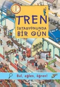 Tren İstasyonunda Bir Gün - İş Bankası Kültür Yayınları Kitap