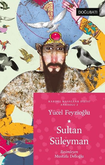 Sultan Süleyman Anadolu Masalları 2 - Doğu Batı Çocuk Kitap
