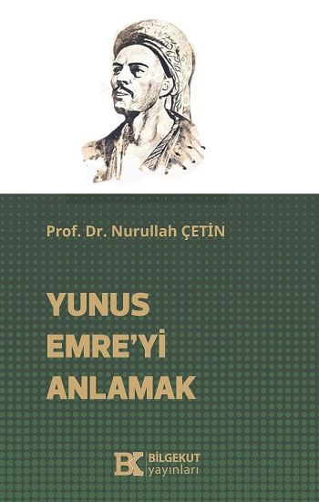 Yunus Emre’yi Anlamak - Bilgekut Yayınları Kitap