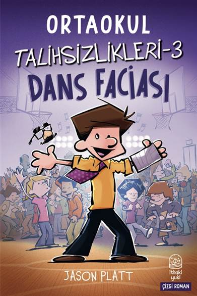 Ortaokul Talihsizlikleri-3 Dans Faciası - İthaki Yayınları Kitap