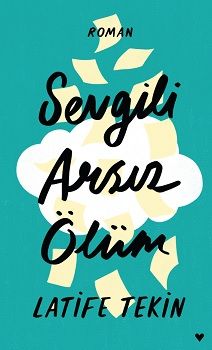 Sevgili Arsız Ölüm (Ciltli) - Can Yayınları Kitap