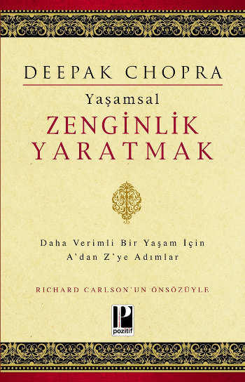 Yaşamsal Zenginlik Yaratmak - Daha Verimli Bir Yaşam İçin A'dan Z'ye Adımlar - Pozitif Yayınları Kitap
