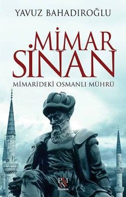 Mimar Sinan: Mimarideki Osmanlı Mührü - Panama Yayıncılık Kitap
