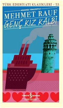 Genç Kız Kalbi (Günümüz Türkçesiyle) - İş Bankası Kültür Yayınları Kitap