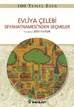 Evliya Çelebi Seyahetnamesi’nden Seçmeler - İnkılap Kitabevi Kitap